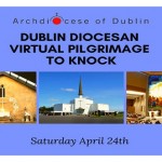 Dublin Diocesan Knock Virtual Pilgrimage