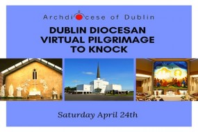 Dublin Diocesan Knock Virtual Pilgrimage