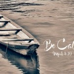 Be Calm 12th Sunday in Ordinary Time