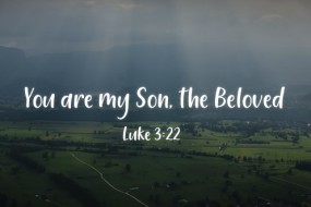 You are my son the Beloved