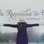 Be Reconciled to God