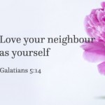 Love your neighbour as yourself