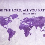 Praise the Lord, all you Nations