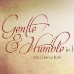 I am Gentle and Humble in Heart