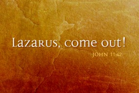 Lazarus Come Out